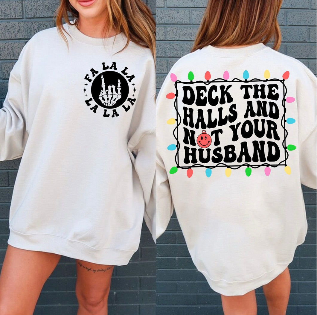 Deck The Halls and Not Your Husband Graphic Sweatshirt