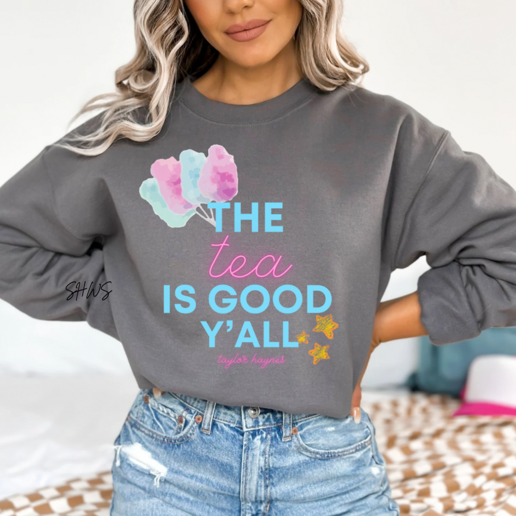 Taylor Haynes The Tea Is Good Y'all Graphic Sweatshirt-NO POCKET